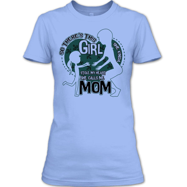 She Kinda Stole My Heart T Shirt, Mom & Daughter T Shirt
