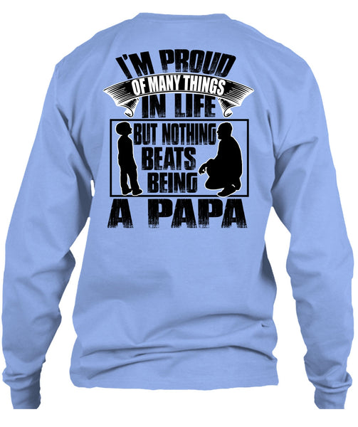 Nothing Beats Being A Papa T Shirt, I Love Papa T Shirt