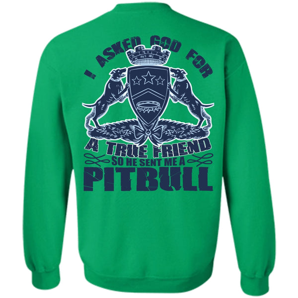 I Love Pit Bull T Shirt, He Sent Me A Pit Bull Sweatshirt
