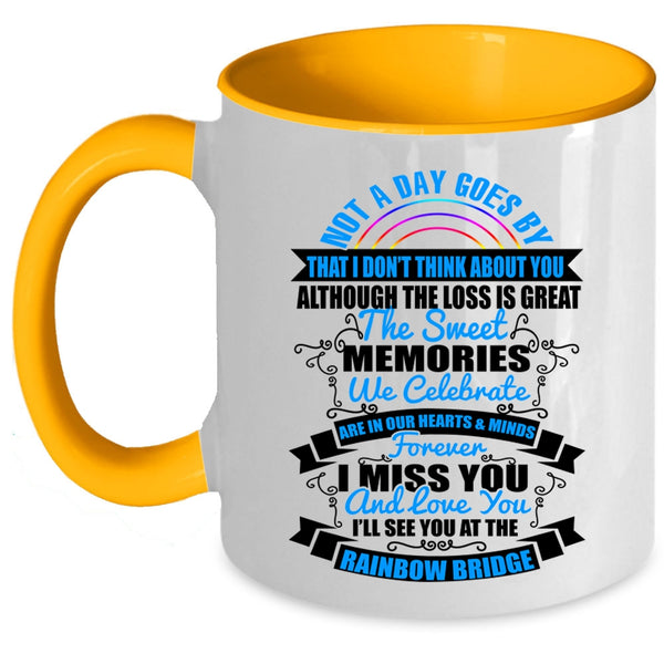 I'll See You At The Rainbow Bridge Coffee Mug, I Miss You And Love You Accent Mug