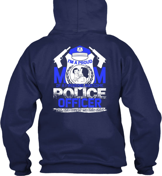I'm A Proud Mom T Shirt, Awesome Police Officer T Shirt