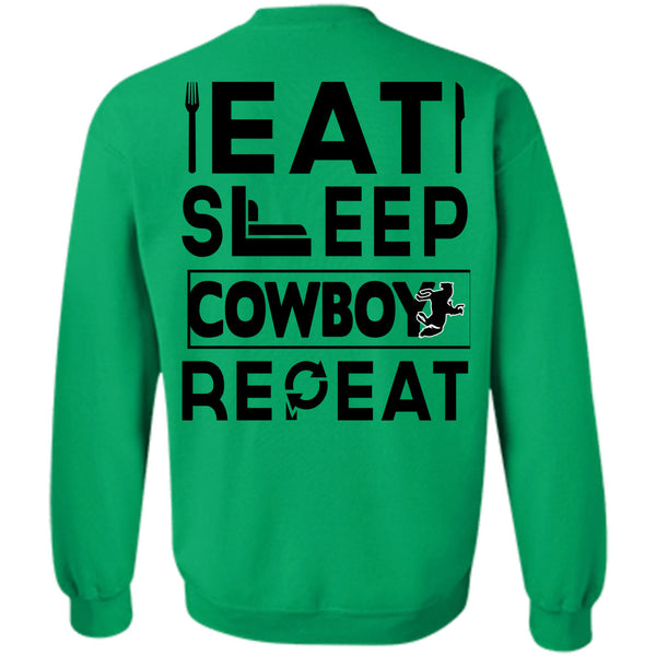 Being A Cowboy T Shirt, Eat Sleep Cowboy Repeat Sweatshirt