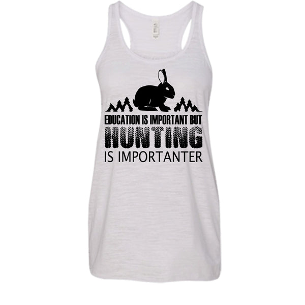 Eduacation Is Important Shirt, But Hunting Is Importanter Shirt, Hunter Shirt