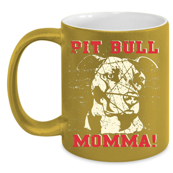 Pit Bull Momma Coffee Mug, Cute Gift For Mommy Coffee Cup