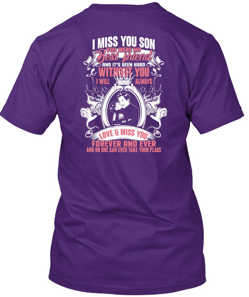 I Miss You Son T Shirt, My Best Friend T Shirt