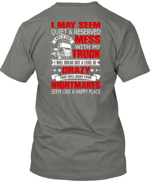 Mess With My Truck T Shirt, Make Your Nightmares T Shirt