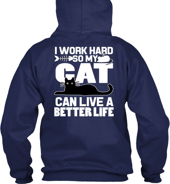 My Cat Can Live A Better Life T Shirt, I Love My Cat T Shirt