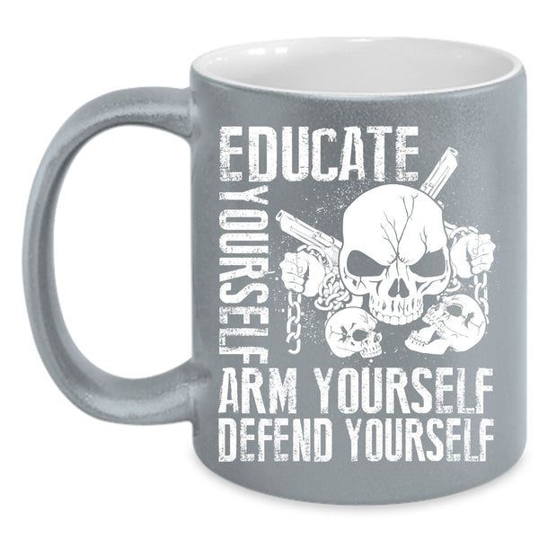 Educate Yourself Arm Yourself Defend Yourself Coffee Mug, Cool Coffee Cup
