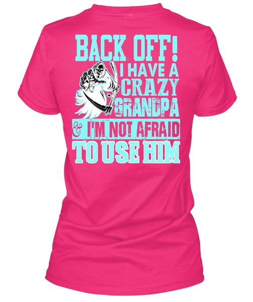 I Have A Crazy Grandpa T Shirt, I Love Grandpa T Shirt