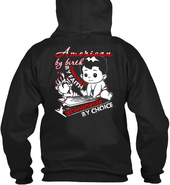 American By Birth T Shirt, Ironworker By Choice T Shirt