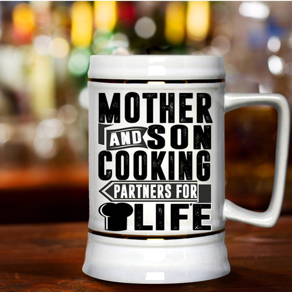 Cooking Partners For Life Beer Stein 22oz, Mother And Son Beer Mug