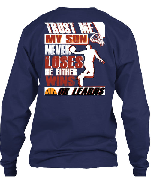 My Son Never Loses T Shirt, He Either Wins Or Learns T Shirt