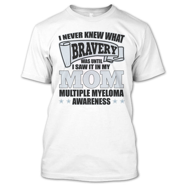 I Never Knew What Bravery T Shirt, Coolest Mother T Shirt, Awesome t-shirts
