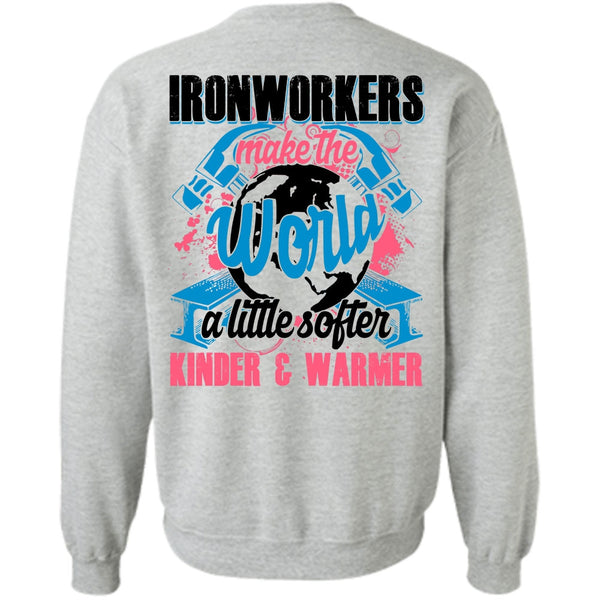 I Love Ironworker T Shirt, Ironworkers Make The World Sweatshirt