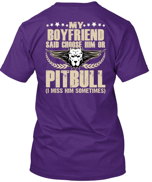 My Boyfriend Said Choose Him Or Pit Bull T Shirt, My Favorite T Shirt