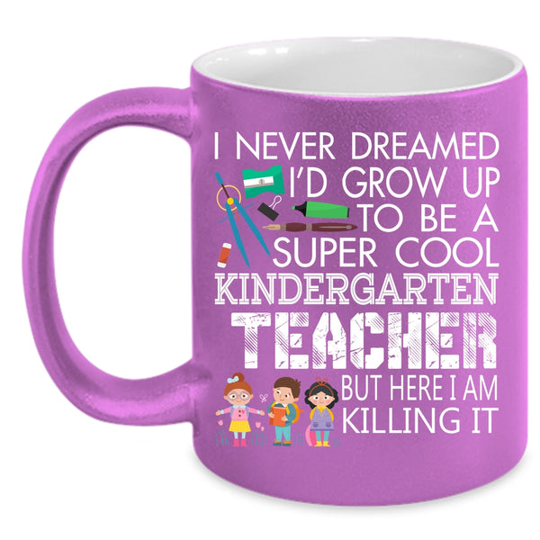 I'd Grow Up To Be A Cool Kindergarten Teacher Coffee Mug, Cute Coffee Cup