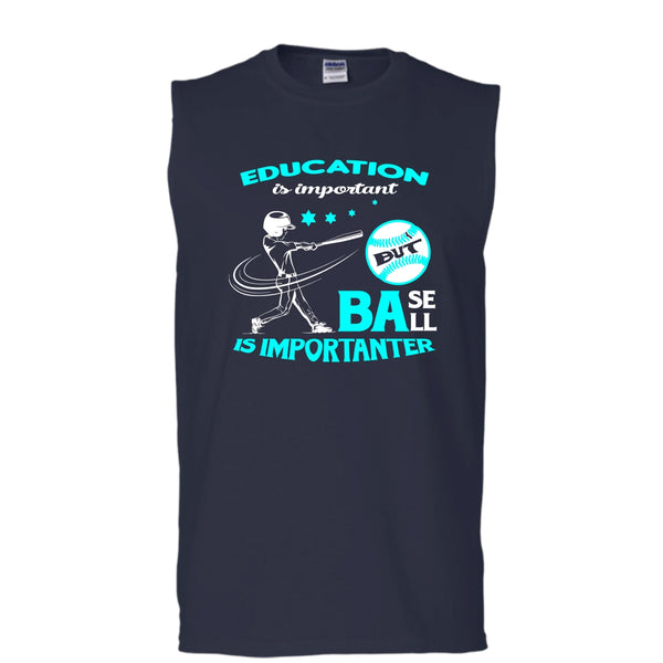 Education Is Important Shirt, But Baseball Is Importanter Shirt (Men's Cotton Sleeveless)