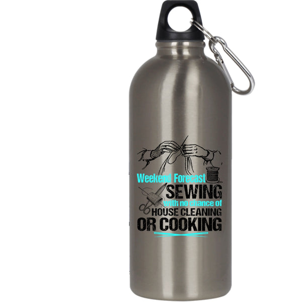 Weekend Forecast Sewing 20 oz Stainless Steel Bottle,No Chance Of House Cleaning Or Cooking Outdoor Sports Water Bottle