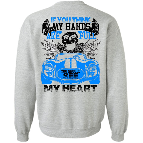 Being A Driver T Shirt, You Should See My Heart Sweatshirt