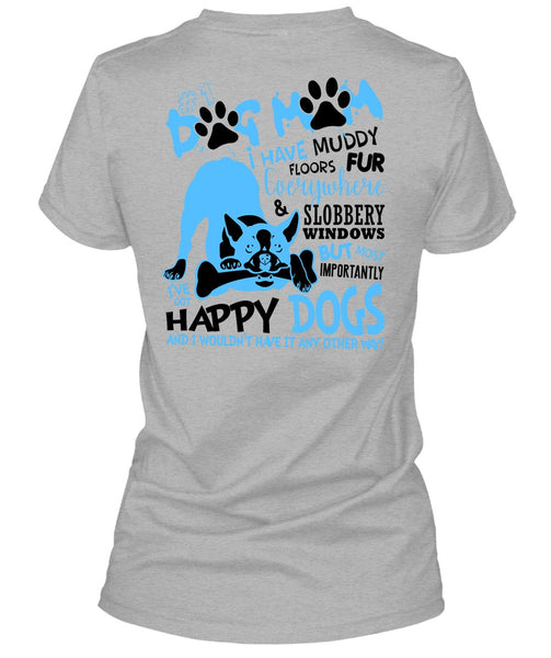 Dog Mom I Have Muddy Floor T Shirt, I Love My Dog T Shirt