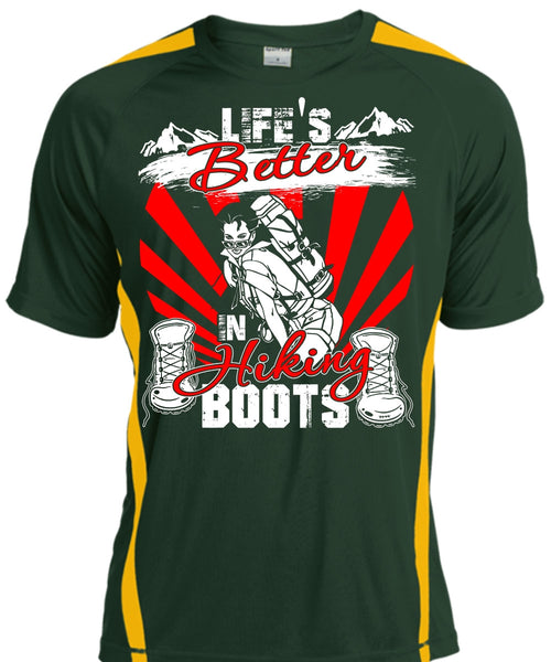 Life's Better In Hiking Boots T Shirt, Being A Hiker T Shirt, Cool Shirt
