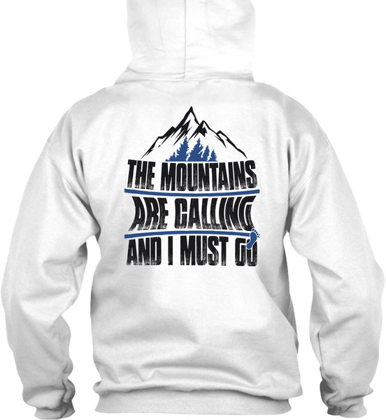 The Mountains Are Calling T Shirt, I Must Go T Shirt