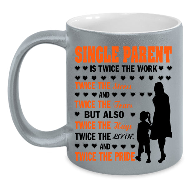 Cute Gift For Single Mom Coffee Mug, Single Parent Accent Mug