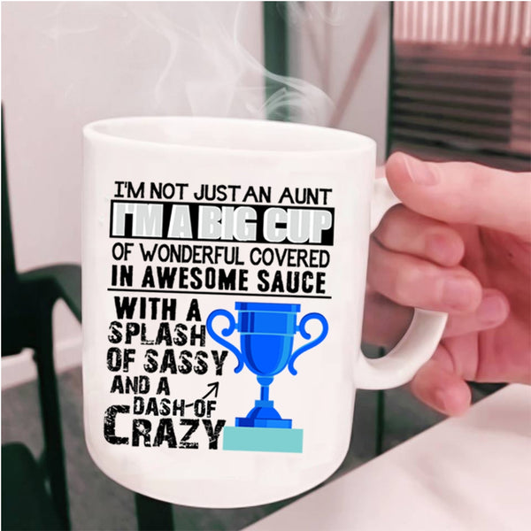 Awesome Aunt Coffee Mug, I'm Not Just An Aunt Cup