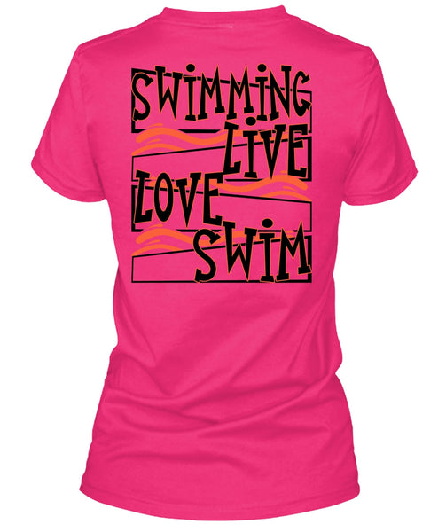 Swimming Live Love Swim T Shirt, I Love Swimming T Shirt