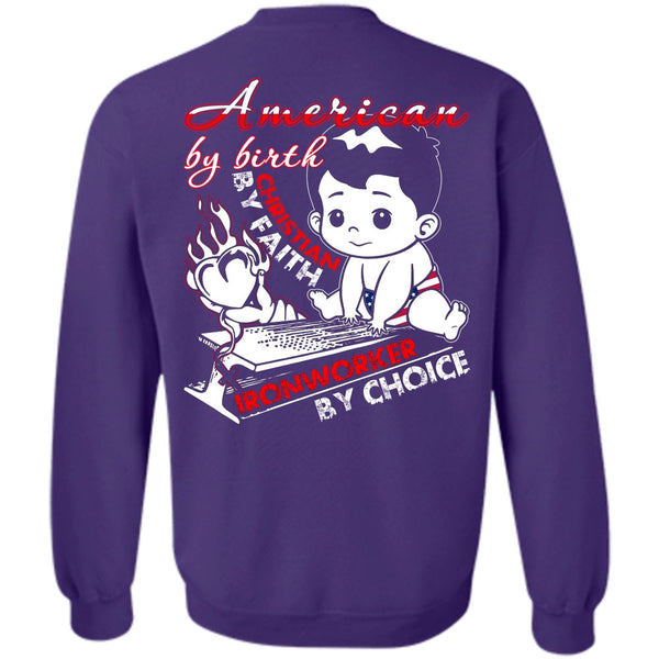 Ironworker By Choice T Shirt, I Love Ironworker Sweatshirt