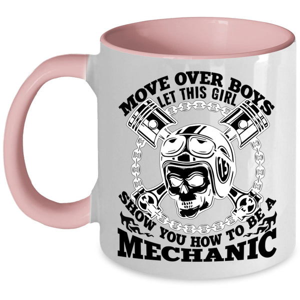 Funny Coffee Mug, This Girl Show You How To Be A Mechanic Accent Mug