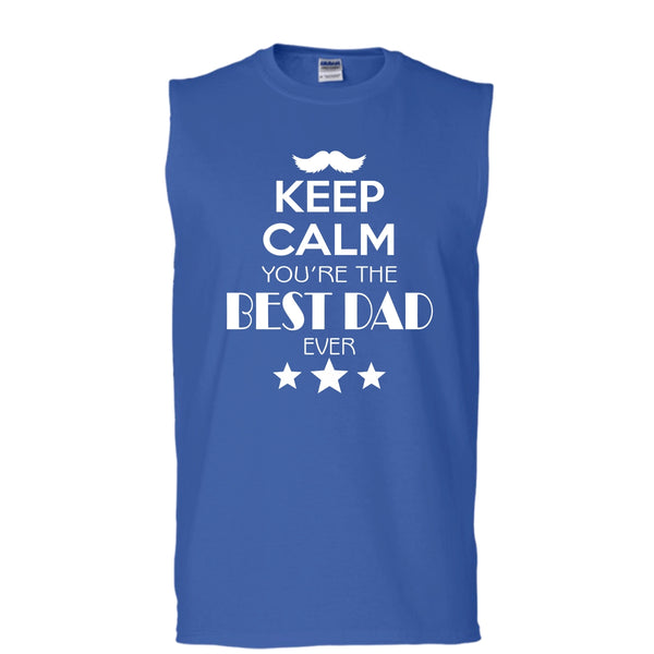 Keep Calm And You're The Best Dad Ever Shirt, My Father Shirt (Men's Cotton Sleeveless)