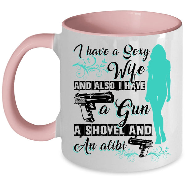 Besy Gift For My Husband Coffee Mug, I Have A Wife Accent Mug