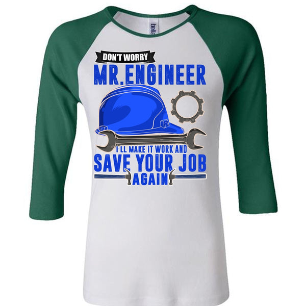 Don't Worry Mr. Engineer T Shirt, I Love Mechanic T Shirt, Awesome T-Shirts