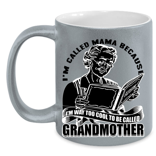 To Be Called Grandmother Coffee Mug, I'm Called Mama Accent Mug