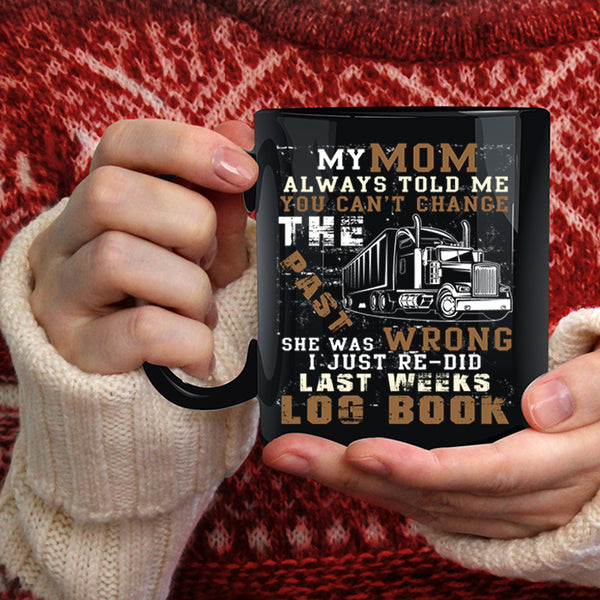 My Mom Coffee Mug, Cool Trucker Coffee Cup