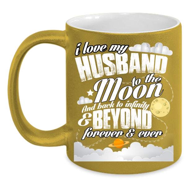 I Love My Husband To The Moon And Back Coffee Mug, Married Coffee Cup