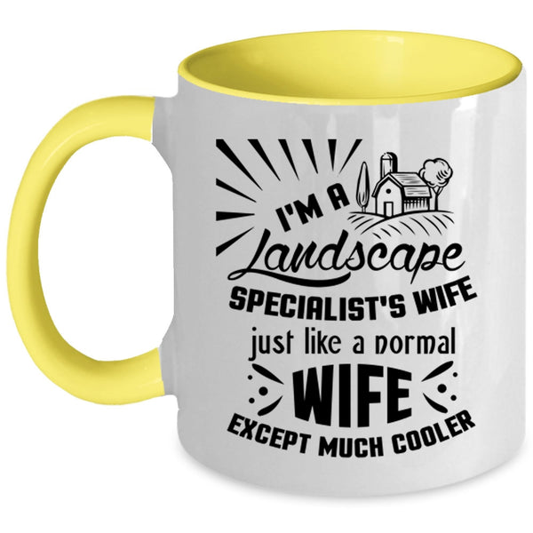 Cute Wife Coffee Mug, I'm A Landscape Specialist's Wife Accent Mug