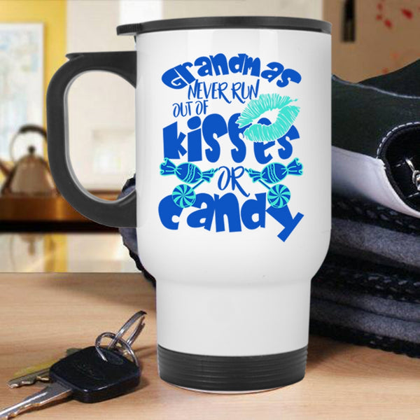Cute Grandmas Travel Mug, Grandmas Never Run Out Of Kisses Or Candy Mug