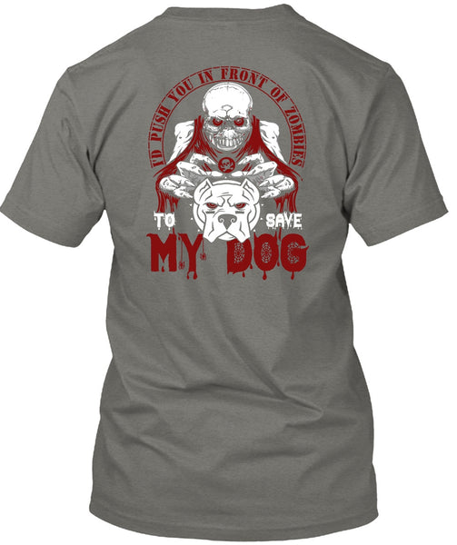To Save My Dog T Shirt, My Favorite T Shirt