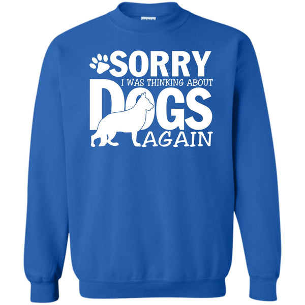 Coolest Dog Lover T Shirt, Thinking About Dogs Sweatshirt