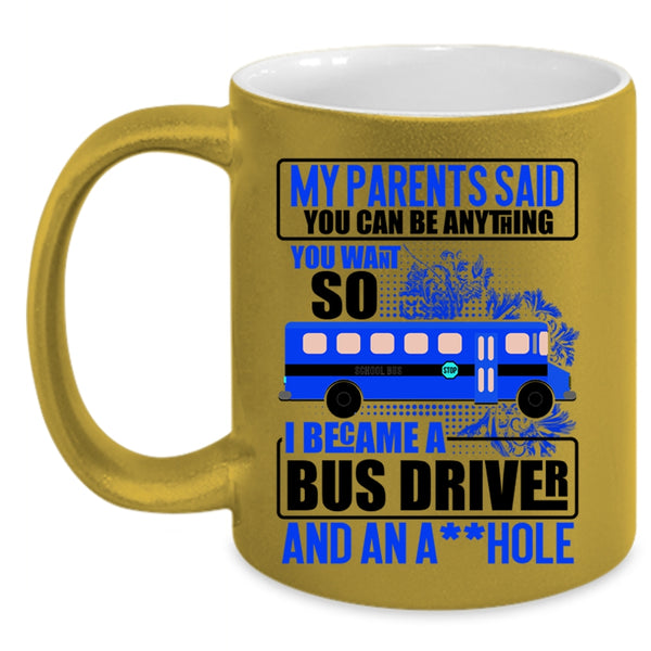 Funny Gift For Bus Driver Coffee Mug, I Became A Bus Driver Accent Mug