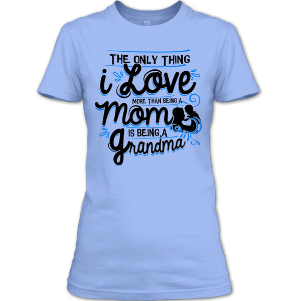 Being A Mom T Shirt, Coolest Grandma T Shirt