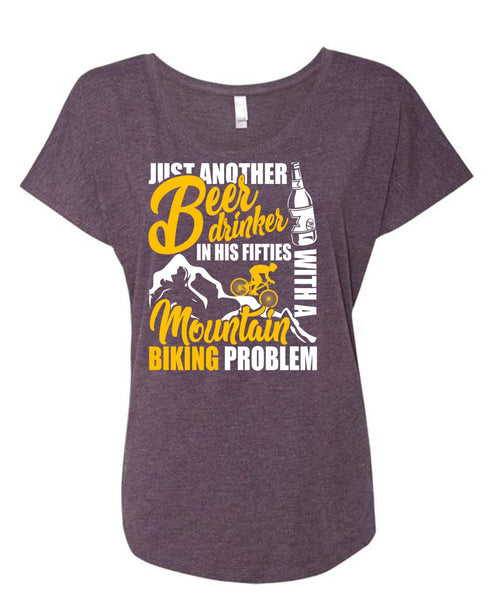 Mountain Biking Problem T Shirt, Beer Drinker T Shirt, Cool Shirt (Ladies' Triblend Dolman Sleeve)