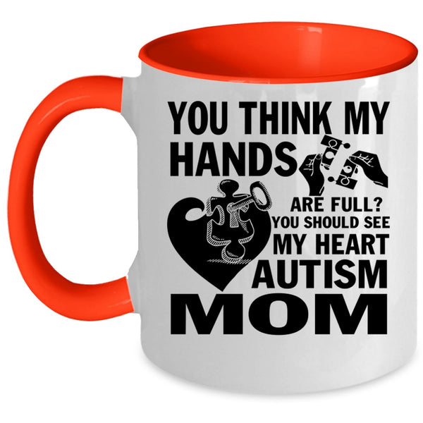 Autism Mom Coffee Mug, You Should See My Heart Accent Mug