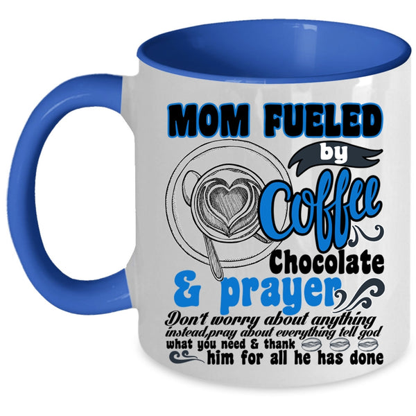 Chocolate And Prayer Coffee Mug, Mom Fueled By Coffee Accent Mug