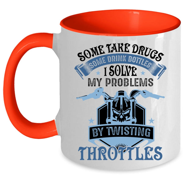 Motorcycles Coffee Mug, I Solve My Problems By Twisting Throttles Accent Mug