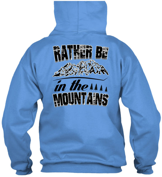 Rather Be In The Mountains T Shirt, I Love Mountain T Shirt