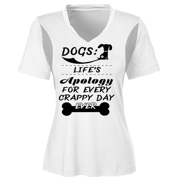 Dogs Life's Apology For Every Crappy Day Ever T Shirt, My Love T Shirt