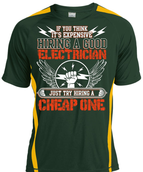 Hiring A Good Electrician T Shirt, Hiring A Cheap One T Shirt, Cool Shirt